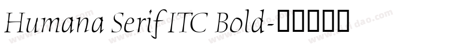 Humana Serif ITC Bold字体转换